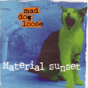 Mad Dog Loose lyrics